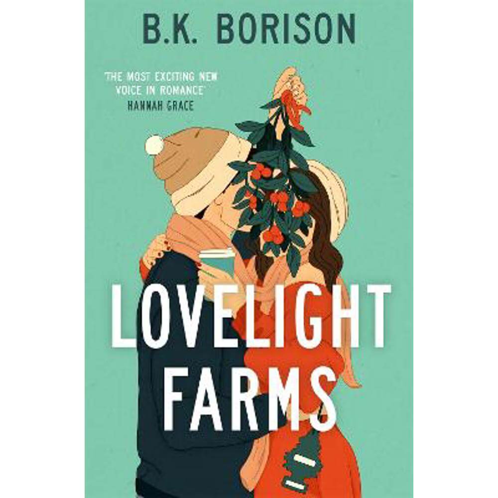 Lovelight Farms: The perfect feel-good friends-to-lovers festive Romcom (Paperback) - B.K. Borison